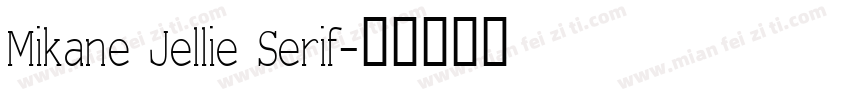 Mikane Jellie Serif字体转换